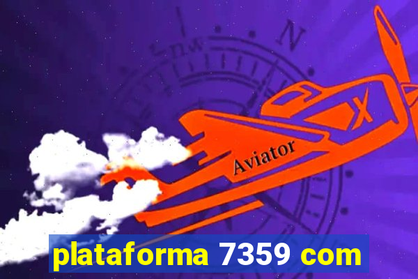 plataforma 7359 com